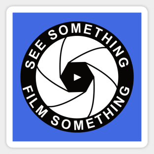 See Something - Film Something Magnet